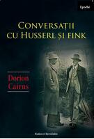 Conversații cu Husserl și Fink