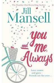 Copertă produs You And Me, Always : An uplifting novel of love and friendship