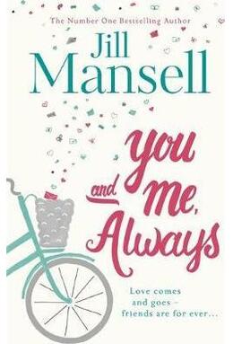 Copertă produs You And Me, Always : An uplifting novel of love and friendship