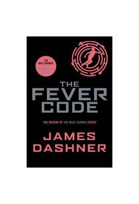 Copertă produs The Fever Code. Maze Runner Series, book 5