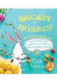 Copertă produs &Icirc;ndrăznește și Bucătărește!