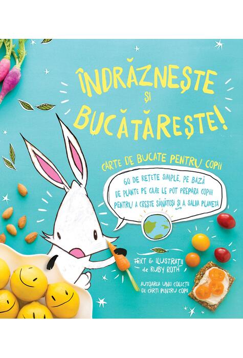 Copertă produs &Icirc;ndrăznește și Bucătărește!