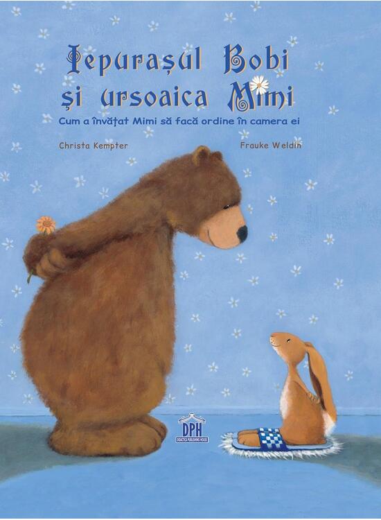 Copertă produs Iepurașul Bobi și ursoaica Mimi. Cum a &icirc;nvățat Mimi să facă ordine &icirc;n camera ei - gallery big 1