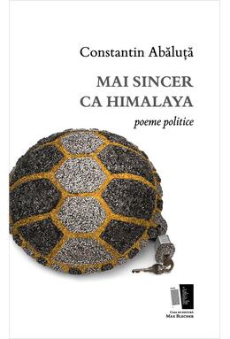 Copertă produs Mai sincer ca Himalaya. Poeme politice