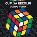 Copertă produs Cum să rezolvi Cubul Rubik - gallery small 