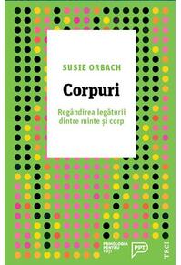 Copertă produs Corpuri. Reg&acirc;ndirea legăturii dintre minte și corp