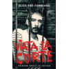 Copertă produs Viața la curte (vol 1). Printre gratii și cătușe