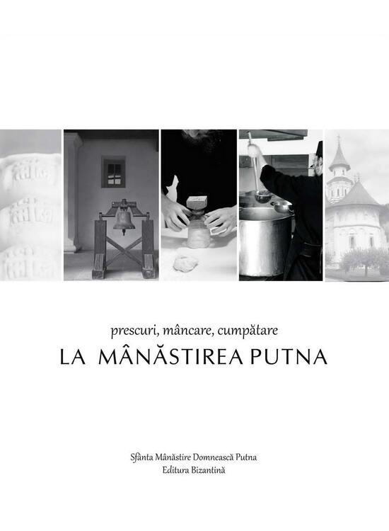 Copertă produs Prescuri, m&acirc;ncare, cumpătare la M&acirc;năstirea Putna - gallery big 1