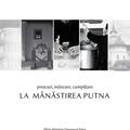 Copertă produs Prescuri, m&acirc;ncare, cumpătare la M&acirc;năstirea Putna - gallery small 