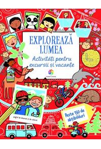 Copertă produs Explorează lumea. Activități pentru excursii și vacanțe
