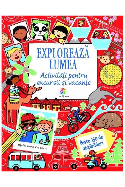 Explorează lumea. Activități pentru excursii și vacanțe