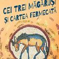 Copertă produs Cei trei măgăruși și cartea fermecată - gallery small 