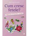 Copertă produs Cum cresc fetele? - thumb 1
