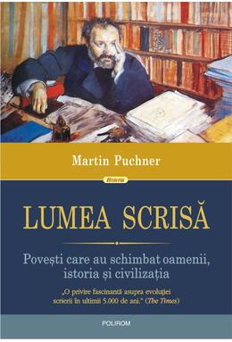 Copertă produs Lumea scrisă. Povești care au schimbat oamenii, istoria și civilizația