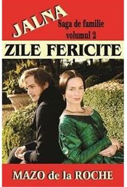 Copertă produs Jalna. Saga de familie. Zile fericite (vol. 2)