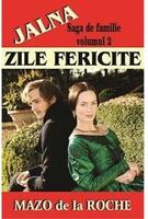 Imagine produs Jalna. Saga de familie. Zile fericite (vol. 2)