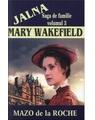 Copertă produs Jalna. Saga de familie. Mary Wakefield (vol.3) - thumb 1