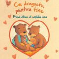 Copertă produs Cu dragoste, pentru tine - Primul album al copilului meu - gallery small 