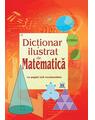 Copertă produs Dicționar ilustrat de Matematică - thumb 1