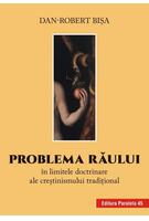 Problema răului &icirc;n limitele doctrinare ale creștinismului tradițional