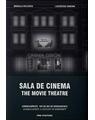 Copertă produs Sala de cinema / The Movie Theatre CineBucurești. 100 de ani de modernitate. Ediție bilingvă - thumb 1