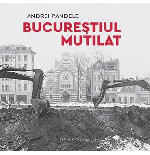 Bucureștiul mutilat