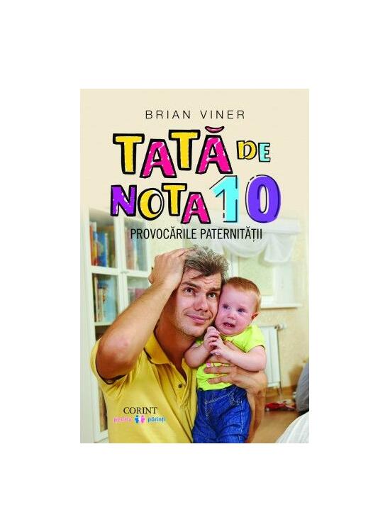 Copertă produs Tată de nota 10. Provocările paternității - gallery big 1