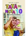 Copertă produs Tată de nota 10. Provocările paternității - thumb 1