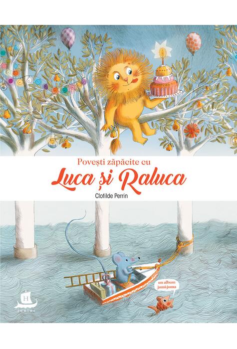 Copertă produs Povești zăpăcite cu Luca și Raluca
