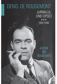 Copertă produs Jurnalul unei epoci. 1939–1946 (Vol. 3)