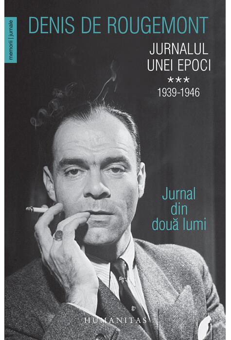 Copertă produs Jurnalul unei epoci. 1939&ndash;1946 (Vol. 3)