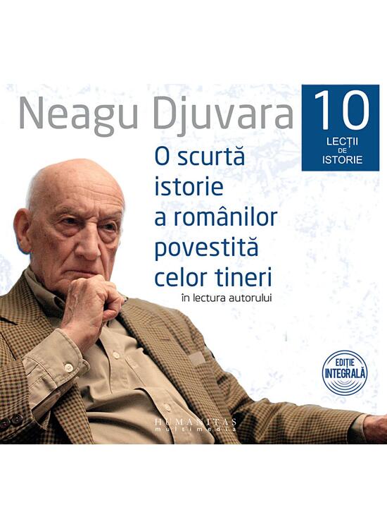 Copertă produs Set 10 lecții de istorie: O scurtă istorie a rom&acirc;nilor povestită celor tineri (audiobook) - gallery big 1