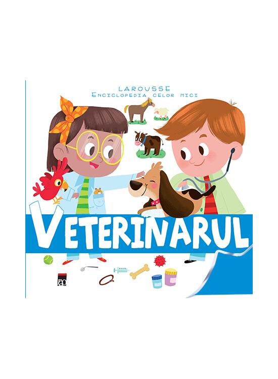 Copertă produs Veterinarul. Enciclopedia celor mici - gallery big 1