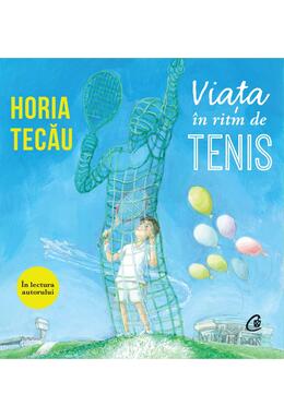 Copertă produs Viața &icirc;n ritm de tenis