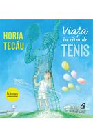 Viața &icirc;n ritm de tenis