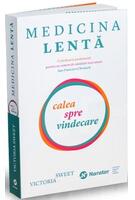 Medicina lentă. Calea spre vindecare