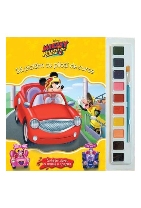 Copertă produs Disney. Mickey și Piloții de curse. Să pictăm cu piloții de curse. Carte de colorat cu pensulă și acuarele