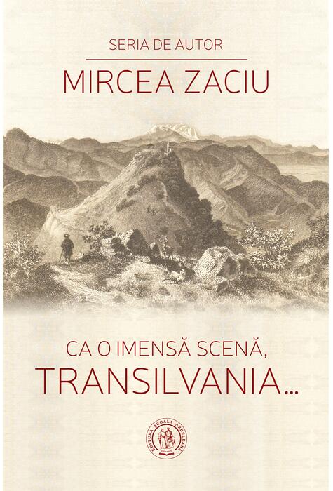 Copertă produs Ca o imensă scenă, Transilvania...