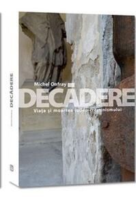 Copertă produs Decădere. Viața și moartea iudeo-creștinismului