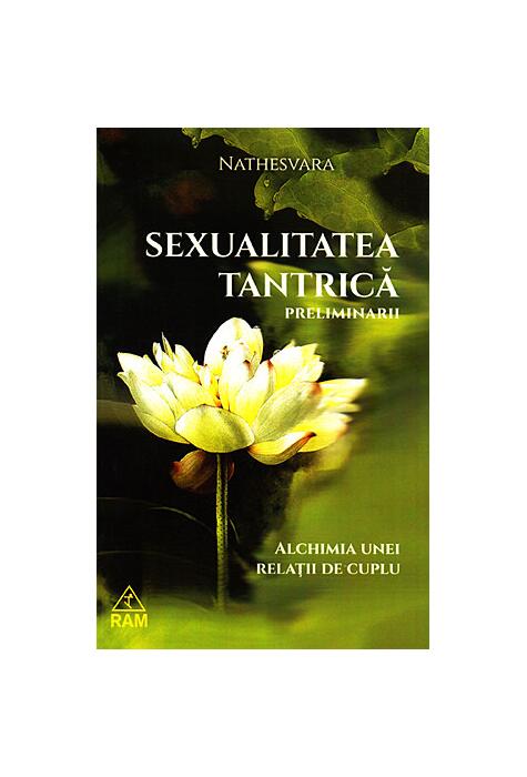Copertă produs Sexualitatea tantrică. Preliminarii. Alchimia unei relații de cuplu