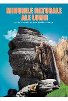 Imagine produs Minunile naturale ale lumii. Atlas ilustrat bilingv rom&acirc;n-german