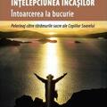 Copertă produs &Icirc;nțelepciunea incașilor. &Icirc;ntoarcerea la bucurie - gallery small 