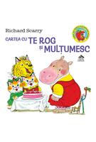Copertă produs Cartea cu Te rog și Mulțumesc