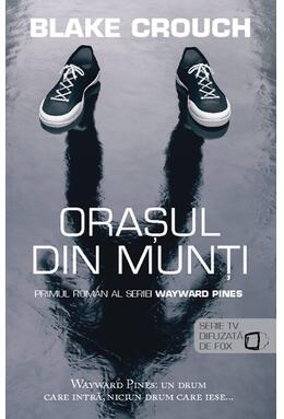 Copertă produs Orașul din munți. Seria Wayward Pines (vol.1)
