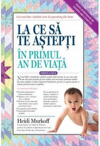 Copertă produs La ce să te aștepți &icirc;n primul an de viață