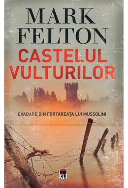 Copertă produs Castelul vulturilor. Evadare din fortareața lui Mussolini