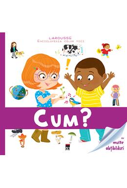 Copertă produs Cum? Enciclopedia celor mici