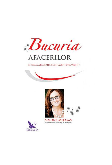Copertă produs Bucuria afacerilor. Și dacă afacerile sunt aventură vieții?