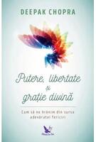 Putere, libertate și grație divină. Să ne hrănim din sursa fericirii veşnice