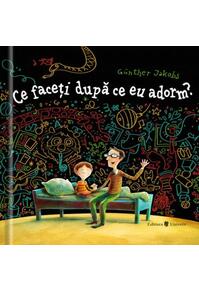 Copertă produs Ce faceti dupa ce eu adorm?